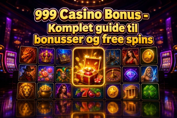 999 Casino Bonus - Komplet guide til bonusser og free spins